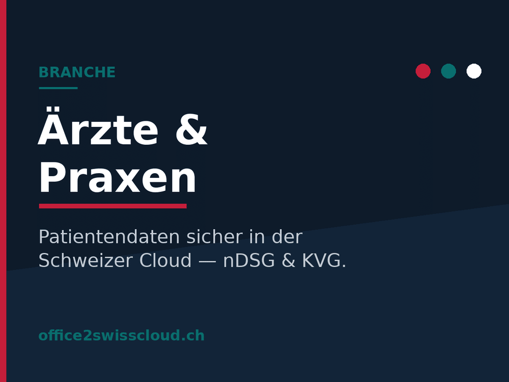 Ärzte und Praxen: Patientendaten sicher in der Schweizer Cloud, nDSG- und KVG-konform