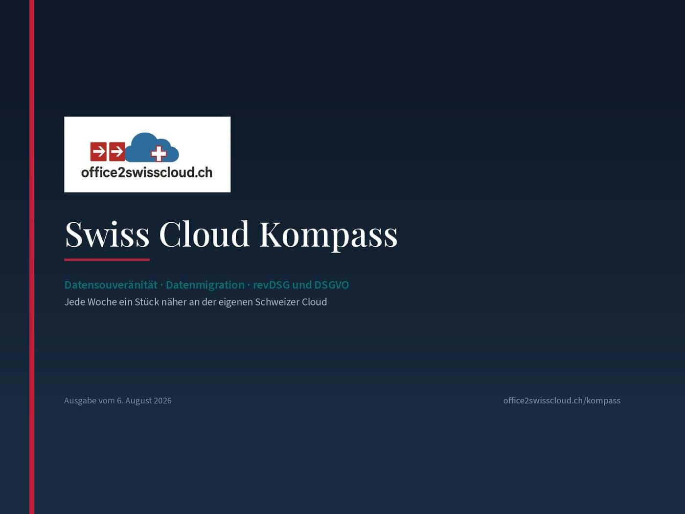Swiss Cloud Kompass, Ausgabe vom 6. August 2026 — Datensouveränität, Datenmigration, revDSG und DSGVO